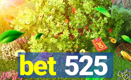 bet 525